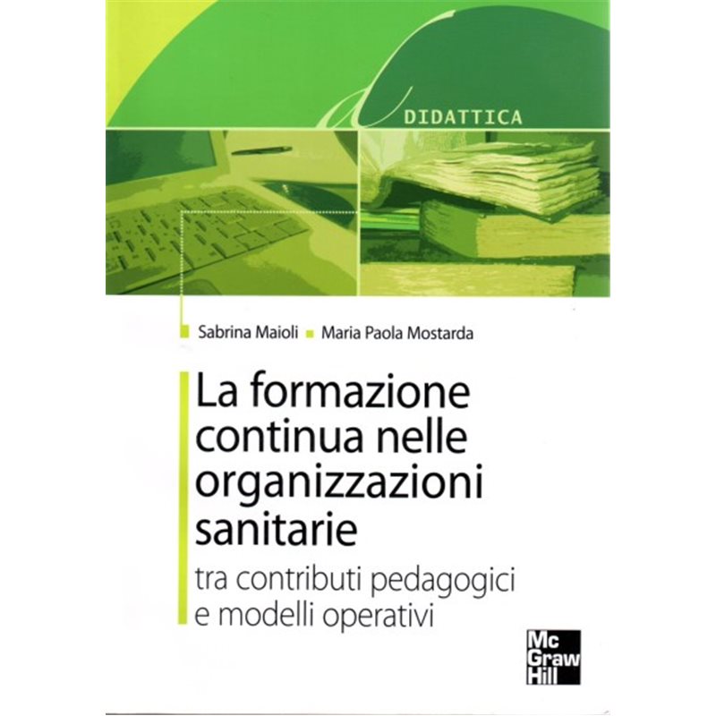 La formazione continua nelle organizzazioni sanitarie - Tra contributi pedagogici e modelli operativi